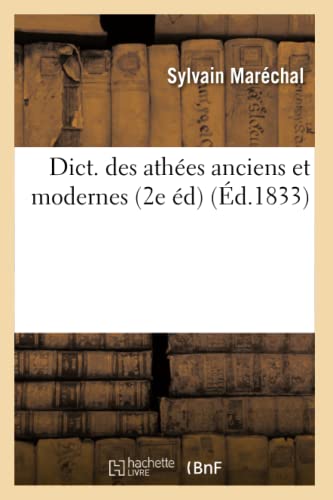 Dict. des athées anciens et modernes (2e éd) (Éd.1833) (Sciences Sociales) von Hachette Livre - BNF