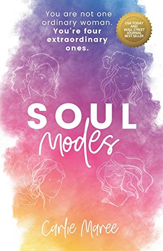 Soul Modes: You are not one ordinary woman. You're four extraordinary ones. Soul Modes: You are not one ordinary woman. You're four extraordinary ones.