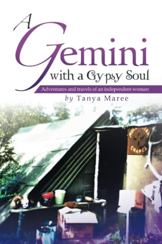 A Gemini with a Gypsy Soul: Adventures and travels of an independent woman von Xlibris NZ