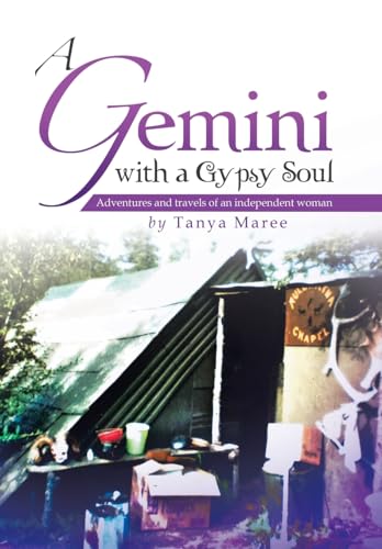 A Gemini with a Gypsy Soul: Adventures and travels of an independent woman von Xlibris NZ