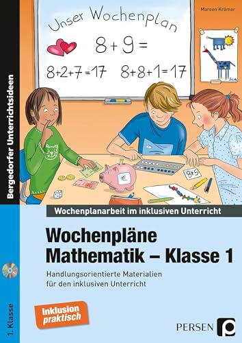 Wochenpläne Mathematik - Klasse 1: Handlungsorientierte Materialien für den inklusiven Unterricht (Wochenplanarbeit im inklusiven Unterricht)