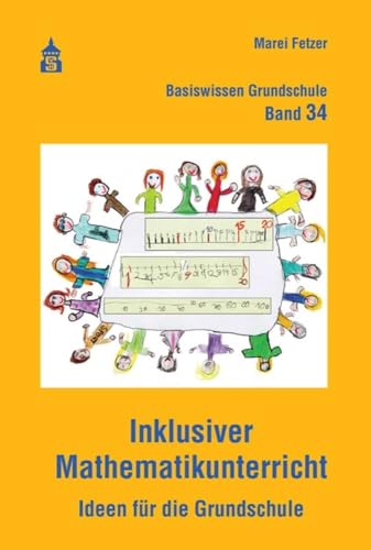 Inklusiver Mathematikunterricht: Ideen für die Grundschule (Basiswissen Grundschule) von Schneider Verlag Hohengehren