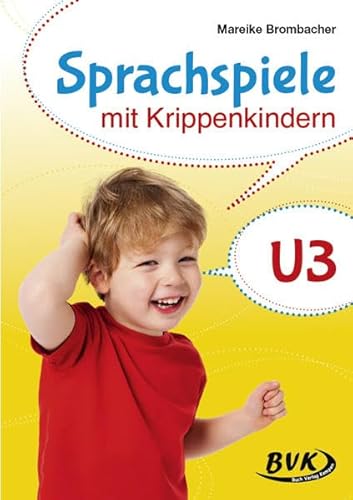 Sprachspiele mit Krippenkindern: U3 | Sprachförderungsmaterial für Erzieher von Buch Verlag Kempen