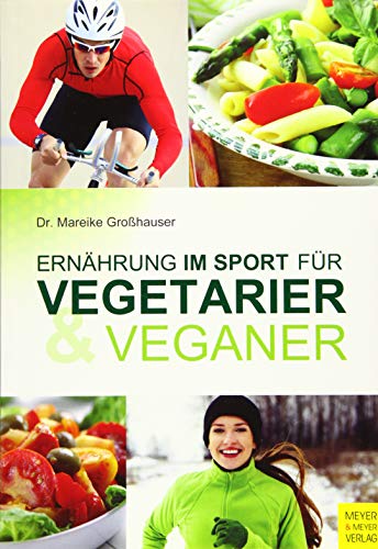 Ernährung im Sport für Vegetarier und Veganer von Meyer + Meyer Fachverlag