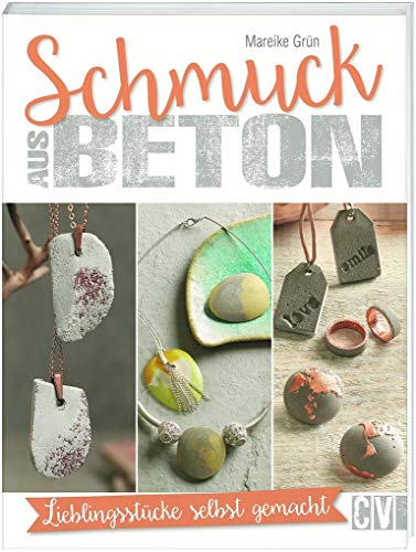 Schmuck aus Beton: Lieblingsstücke selbst gemacht Schmuck aus Beton: Lieblingsstücke selbst gemacht