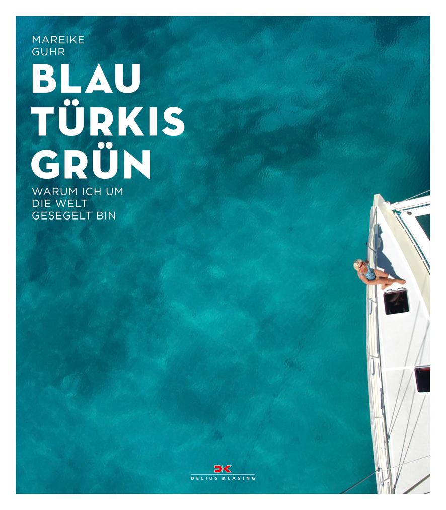 Blau Türkis Grün von Delius Klasing Vlg GmbH