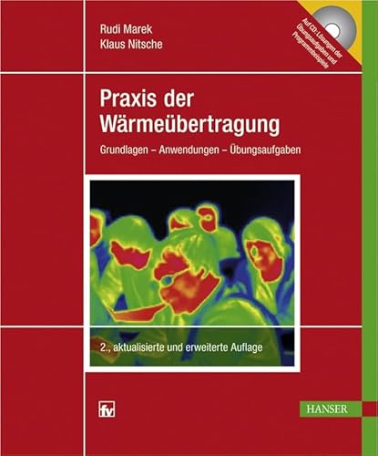 Praxis der Wärmeübertragung: Grundlagen - Anwendungen - Übungsaufgaben