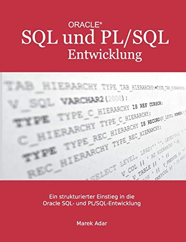 Ein strukturierter Einstieg in die Oracle SQL und PL/SQL-Entwicklung von Books on Demand