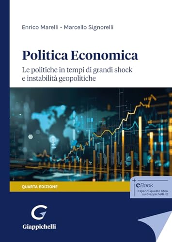 Politica economica. Le politiche in tempi di grandi shock e instabilità geopolitiche Politica economica. Le politiche in tempi di grandi shock e instabilità geopolitiche von Giappichelli
