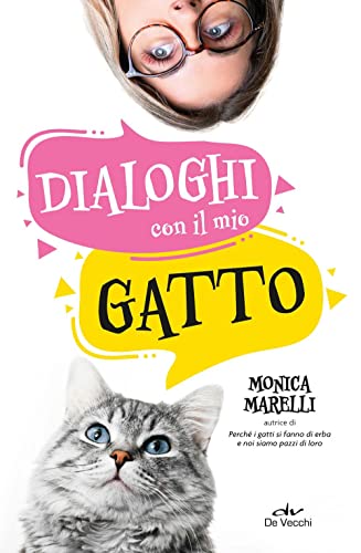Dialoghi con il mio gatto (Tutti i gatti del mondo) von De Vecchi