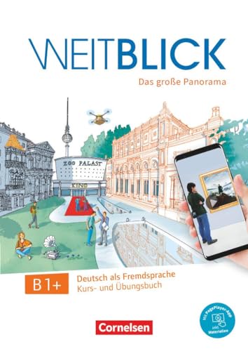 Weitblick - Das große Panorama - B1+: Kurs- und Übungsbuch - Inkl. E-Book und PagePlayer-App