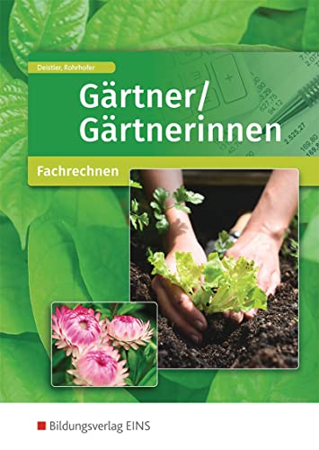 Gärtner/Gärtnerinnen: Fachrechnen Schulbuch von Bildungsverlag Eins GmbH