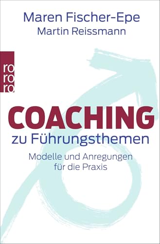 Coaching zu Führungsthemen: Modelle und Anregungen für die Praxis