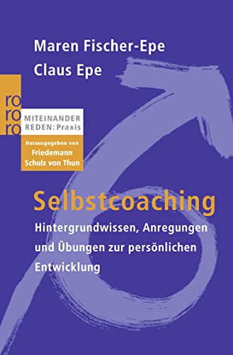 Selbstcoaching: Hintergrundwissen, Anregungen und Übungen zur persönlichen Entwicklung von Rowohlt Taschenbuch