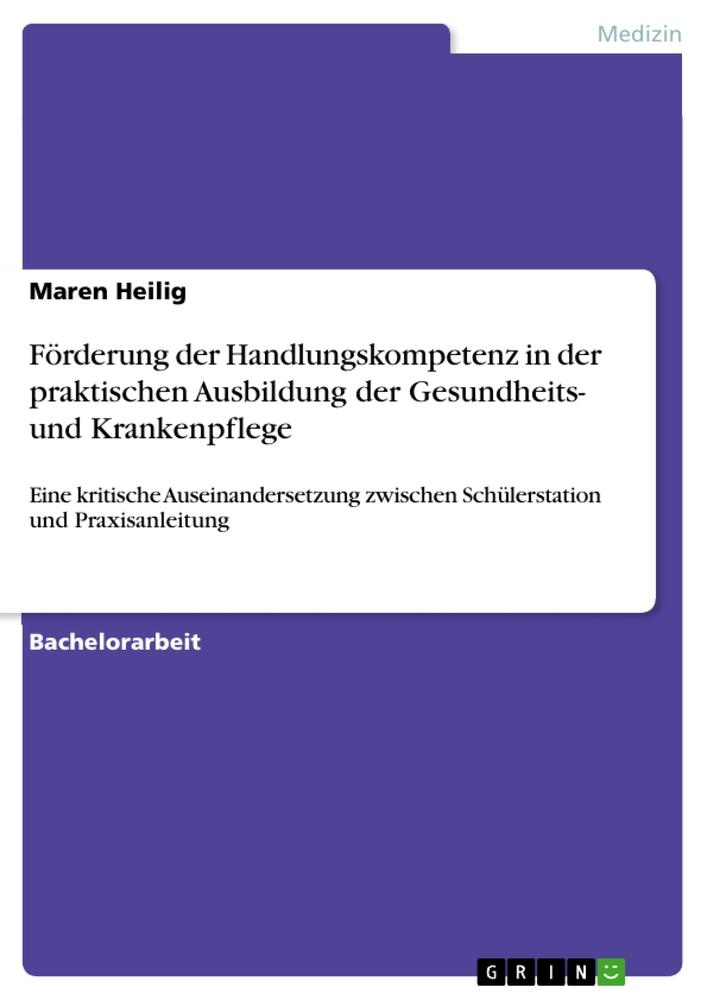 Förderung der Handlungskompetenz in der praktischen Ausbildung der Gesundheits- und Krankenpflege von GRIN Verlag