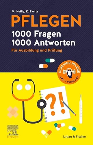 PFLEGEN - 1000 Fragen, 1000 Antworten: Für Ausbildung und Prüfung