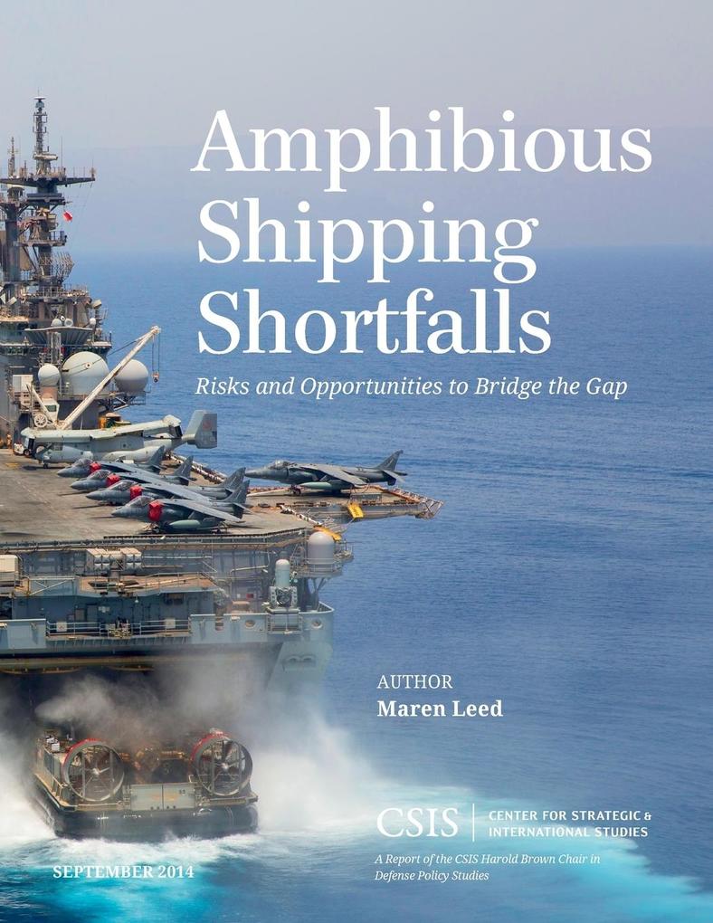 Amphibious Shipping Shortfalls von Center for Strategic & International Studies