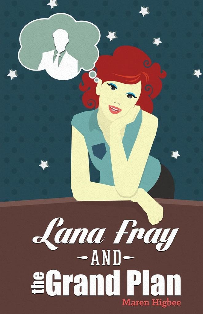 Lana Fray and the Grand Plan von Patterbee Publications
