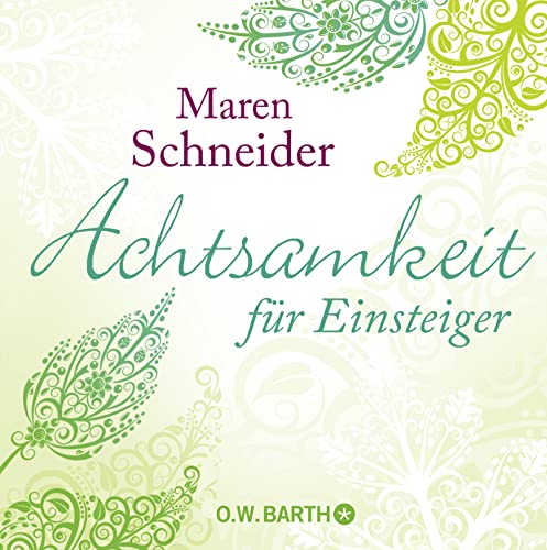 Achtsamkeit für Einsteiger Achtsamkeit für Einsteiger