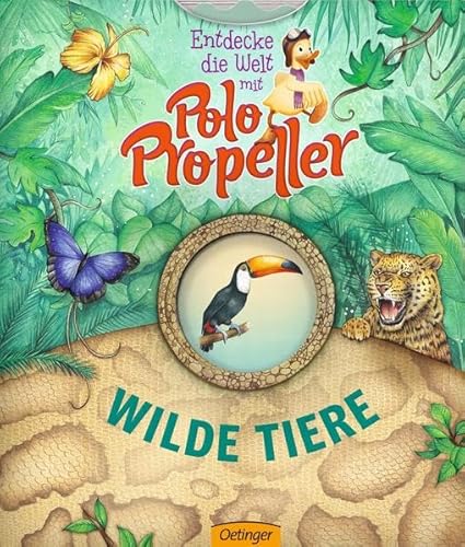 Entdecke die Welt mit Polo Propeller - Wilde Tiere von Verlag Friedrich Oetinger GmbH