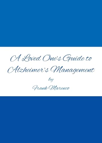A Loved One's Guide to Alzheimer's Management von Christian Faith Publishing