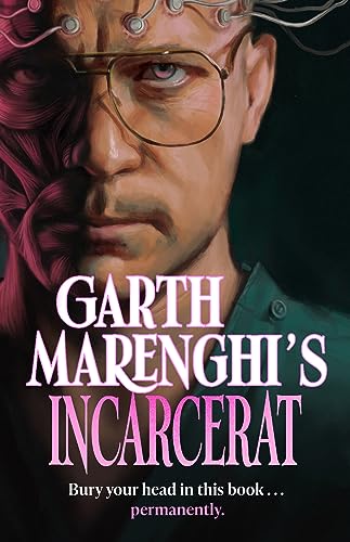 Garth Marenghi's Incarcerat: Volume 2 of British cult comedy horror series TERRORTOME - the SUNDAY TIMES BESTSELLER von Penguin