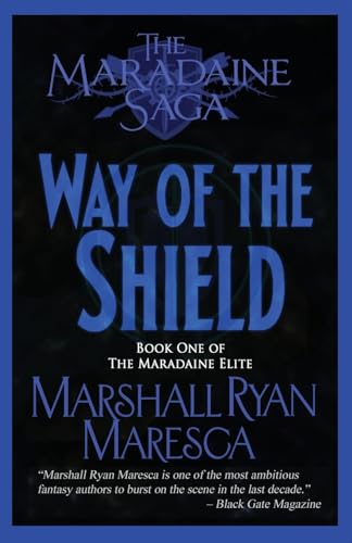 The Way of the Shield (Maradaine Saga: Maradaine Elite, Band 1) von Artemisia Publications