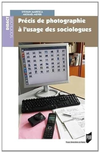 PRECIS DE PHOTOGRAPHIE A L USAGE DES SOCIOLOGUES