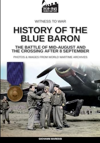 History of the Blue Baron: The battle of Mid-August and the crossing after 8 September von Luca Cristini Editore (Soldiershop)