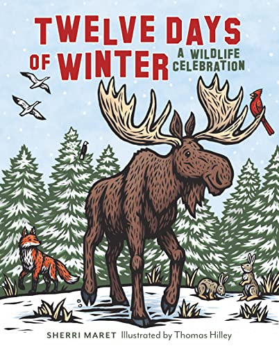 Twelve Days of Winter: A Wildlife Celebration von Taylor Trade Publishing
