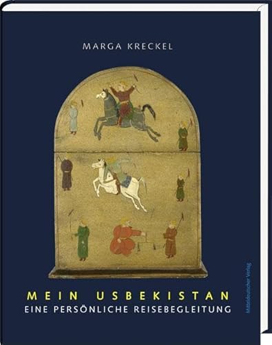 Mein Usbekistan: Eine persönliche Reisebegleitung von Mitteldeutscher Verlag