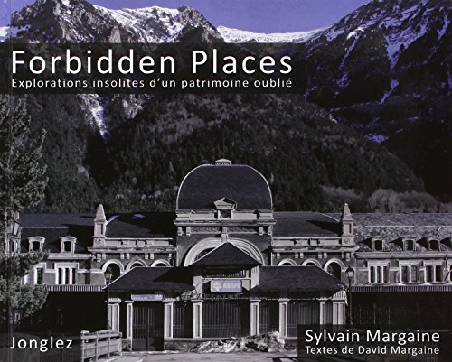 Forbidden places Explorations insolites d'un patrimoine oublié - tome 1 (01) von JONGLEZ