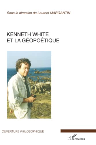 Kenneth White et la géopoétique