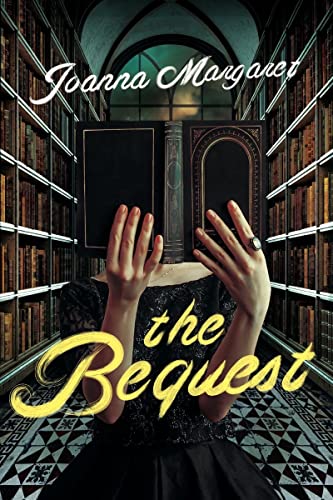 The Bequest: A Dark Academia Thriller The Bequest: A Dark Academia Thriller von Penzler Publishers