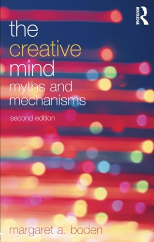 The Creative Mind: Myths and Mechanisms