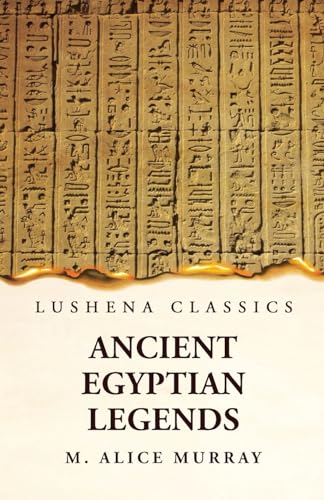 Ancient Egyptian Legends von Lushena Books