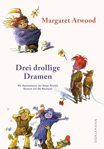 Drei drollige Dramen: Kinderbuch von Dörlemann