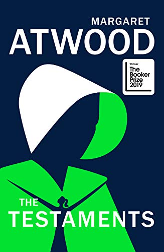 The Testaments (2019): WINNER OF THE BOOKER PRIZE 2019 (The handmaid's tale, 2) The Testaments (2019): WINNER OF THE BOOKER PRIZE 2019 (The handmaid's tale, 2)