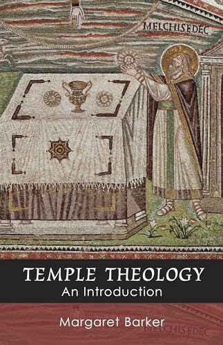 Temple Theology - An Introduction von Society for Promoting Christian Knowledge