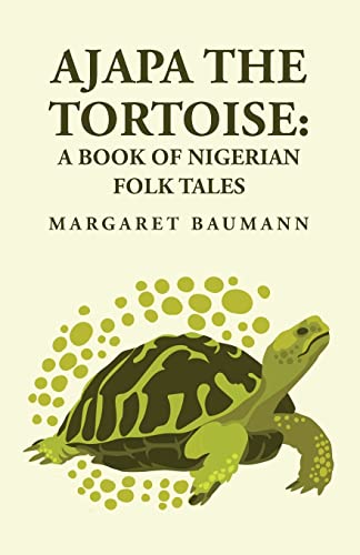 Ajapa the Tortoise: A Book of Nigerian Folk Tales von Lushena Books