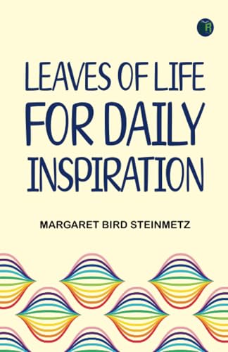 Leaves of Life for Daily Inspiration von Zinc Read