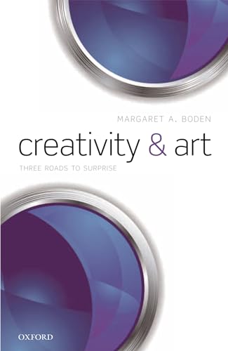 Creativity and Art: Three Roads To Surprise von Oxford University Press