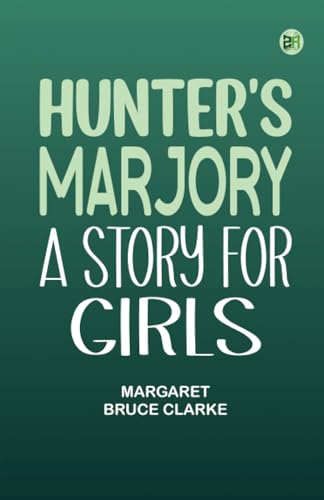 Hunter's Marjory A Story for Girls von Zinc Read