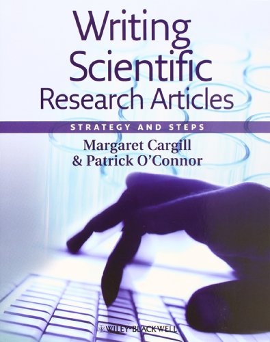 Writing Scientific Research Articles: Strategy and Steps von John Wiley & Sons