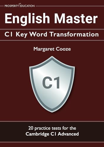 English Master C1 Key Word Transformation: 20 practice tests for the Cambridge C1 Advanced: 200 test questions with answer keys von PODIPRINT