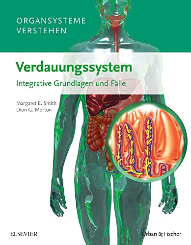 Organsysteme verstehen - Verdauungssystem: Integrative Grundlagen und Fälle von Elsevier
