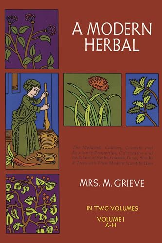 A Modern Herbal (1): Volume 1 von Dover Publications