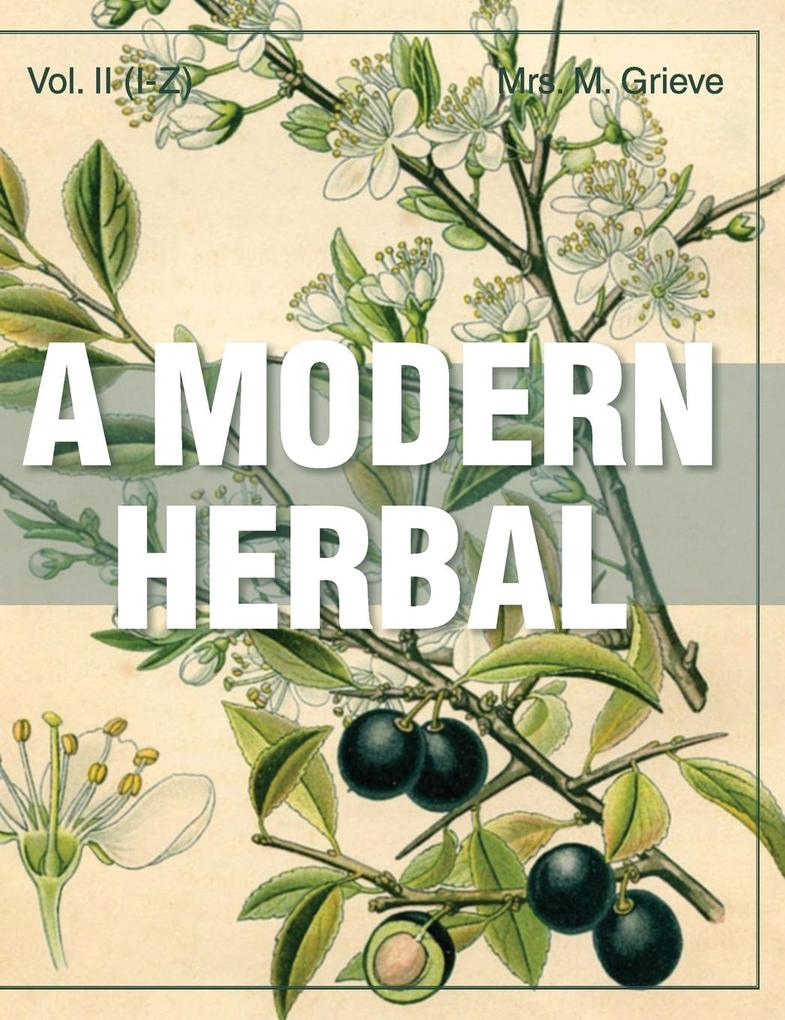 A Modern Herbal (Volume 2 I-Z and Indexes) von Stone Basin Books