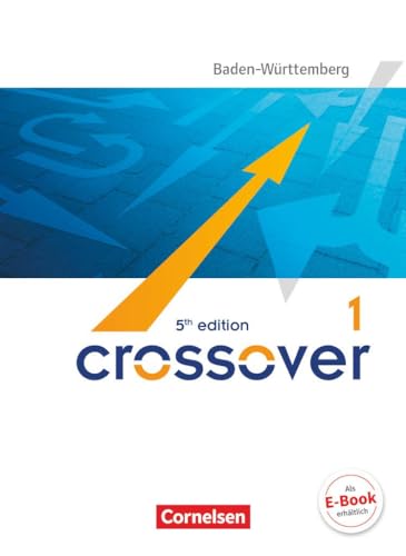 Crossover - 5th edition Baden-Württemberg - B1/B2: Band 1 - 11. Schuljahr: Schulbuch von Cornelsen Verlag GmbH