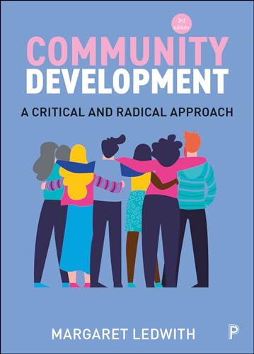 Community Development: A Critical and Radical Approach